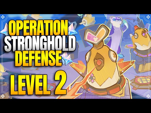 Level 2 - Operation Stronghold Defense |【Genshin Impact】