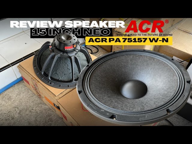 REVIEW SPEAKER 15 INCH NEO DARI ACR | ACR PA 75175 WN