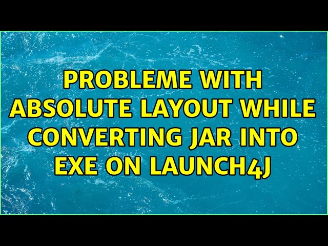 probleme with absolute layout while converting jar into exe on launch4j