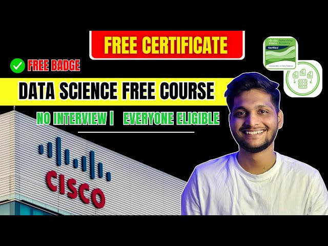 100% FREE Cisco Data Science Course | Beginner Friendly + Free Certificate Students/Freshers Apply
