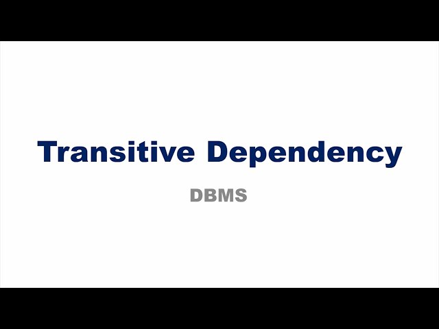 Transitive Dependency(CS 208 Principles of Database Design Module 4)
