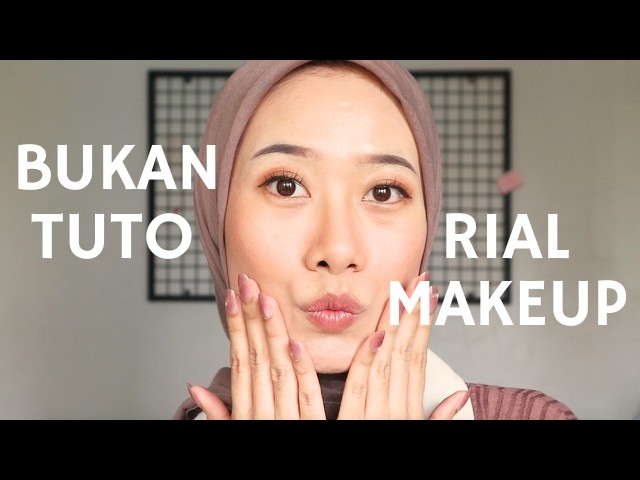 (BUKAN TUTORIAL) MAKEUP DAN YAPPING