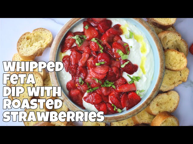 Whipped Feta Dip with Roasted Strawberries