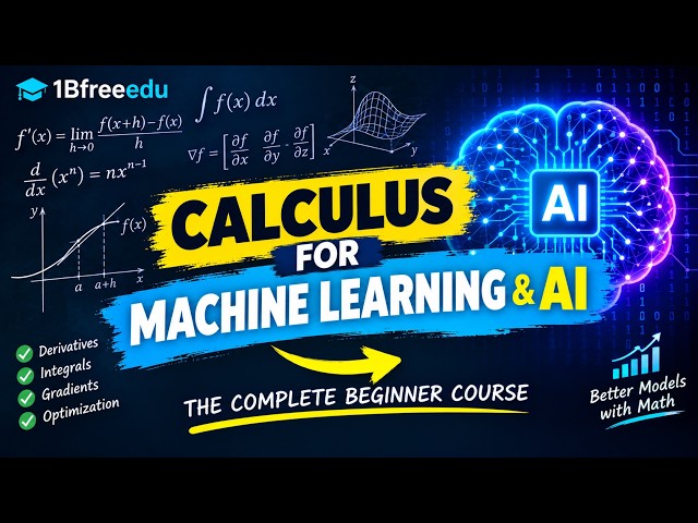 Calculus for Machine Learning & AI — Complete Beginner Course | Math for ML