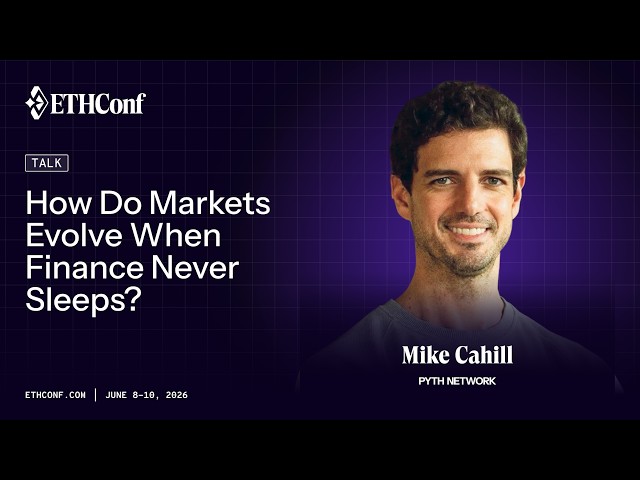 How Do Markets Evolve When Finance Never Sleeps | Mike Cahill (Pyth Network) at ETHConf