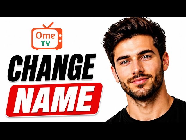 How to Change Name on OmeTV App | Update OmeTV Name