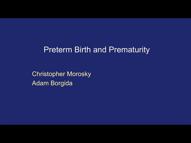 Preterm Birth and Prematurity