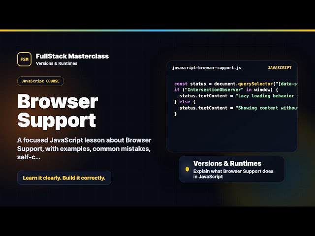 Browser Support Explained | FullStack Masterclass JavaScript Course