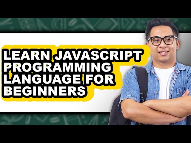 How to Learn JavaScript Programming Language for Beginners (Easy Method)