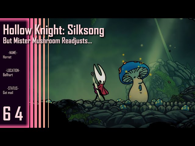 Hollow Knight: Silksong || Part 64 - But Mister Mushroom Readjusts...