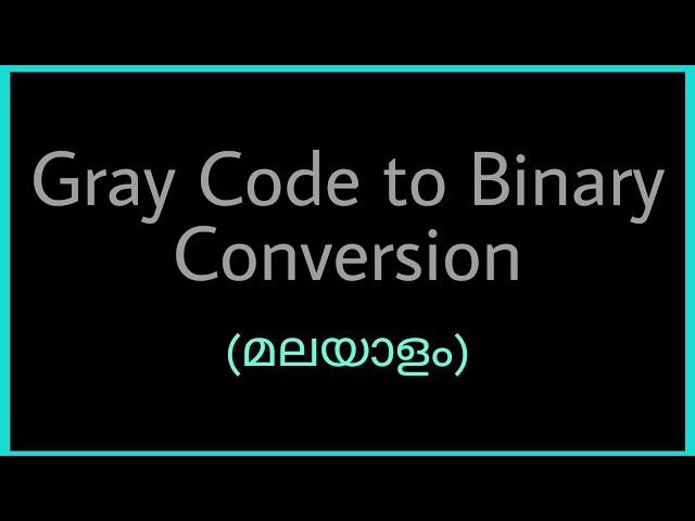 Gray Code To Binary Conversion
