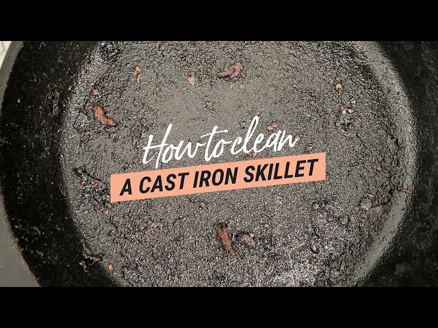 How to Clean a Cast Iron Skillet