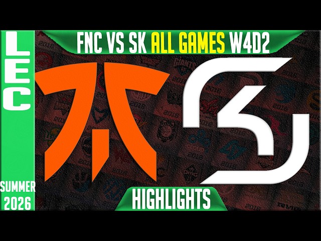 FNC vs SK Highlights ALL GAMES | LEC W4D2 Summer 2026 | Fnatic vs SK Gaming