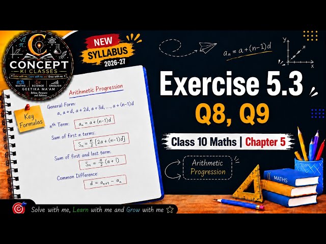 🎯 TitleClass 10 Maths | Exercise 5.3 Q8 & Q9 | Arithmetic Progressions | Complete NCERT Solution 🔥📚 