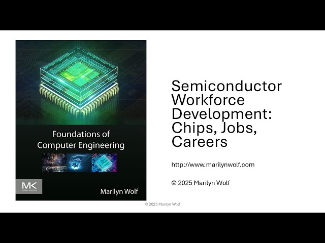 Semiconductor Workforce Development: Chips, Jobs, Careers