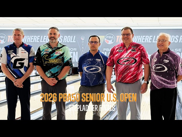 2026 PBA50 Senior U.S. Open Stepladder Finals