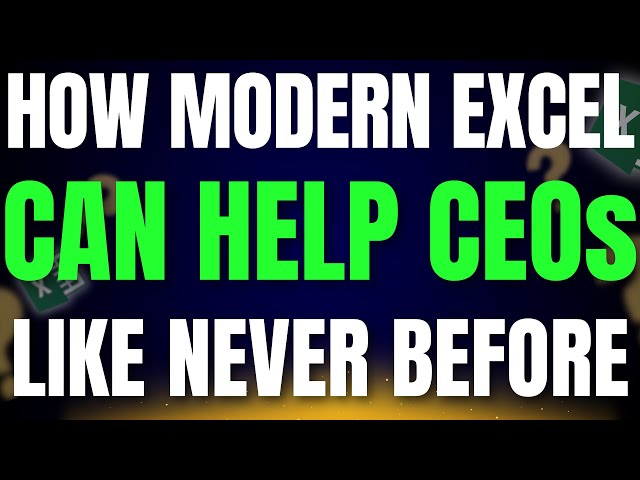 The Surprising Truth About Modern Excel Nobody Tells CEOs