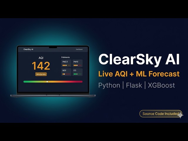ClearSky AI — Real-Time AQI Monitor with Next-Day Prediction | Python Final Year Project 2026