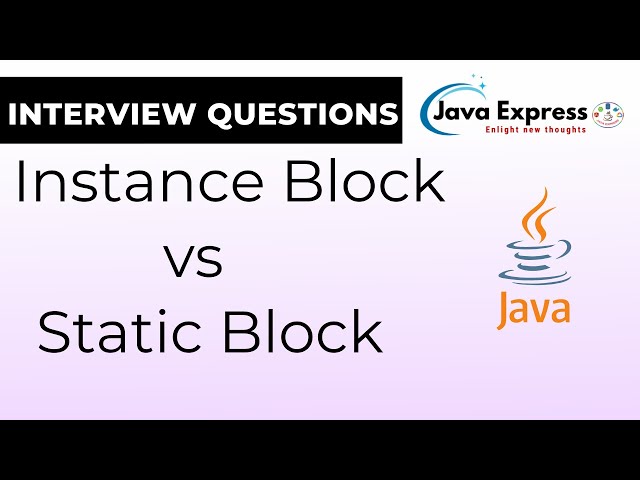 Learn the Difference Between Static and Instance Blocks in Java @JavaExpress