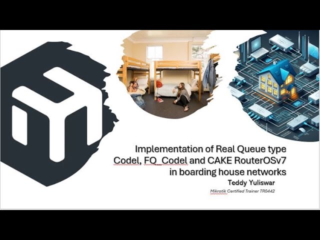 Implementation of Real Queue type Codel, FQ_Codel and CAKE RouterOSv7 in boarding house networks