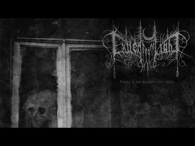 EXILED FROM LIGHT - There is no beauty left here... [Full Album]