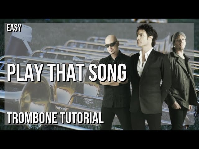 SUPER EASY: How to play Play That Song  by Train on Trombone (Tutorial)