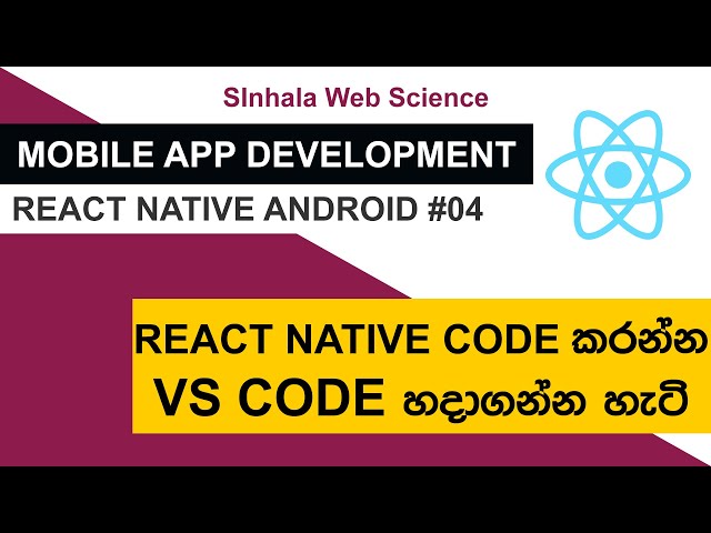 MAD Tutorials - React Native Lesson 04 | React Native Code කරන්න VSCode IDE එක හදාගන්න හැටි