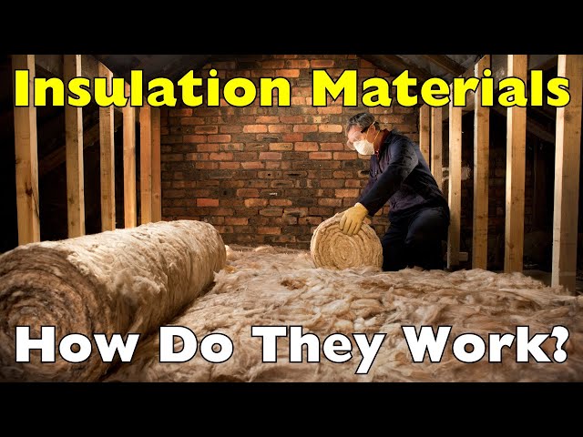 How Do Insulation Materials Work? The Secret to Keeping Warm & Saving Energy