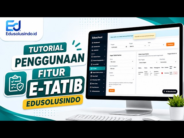 Panduan Penggunaan Fitur E-Tatib Edusolusindo