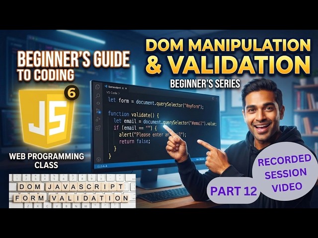 Basic Fundamentals of Javascript on DOM, form validation || 🙏