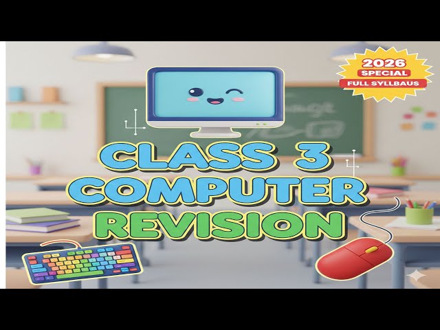 Class 3 Computer Exam Special 2026: Score 100/100/Class 3 Computer:| Ab Saare Doubts Khatam!
