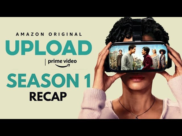 Upload Season 1 Recap