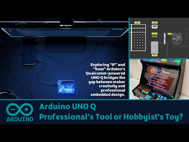 Arduino UNO Q: Professional’s Tool or Hobbyist’s Toy?