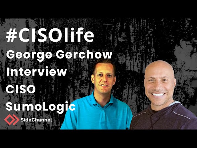 #CISOlife Interview with George Gerchow, CISO at SumoLogic | Becoming a CISO | CISO Burnout