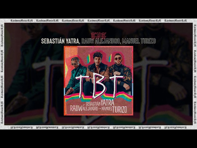 Sebastián Yatra, Rauw Alejandro, Manuel Turizo - TBT | Audio