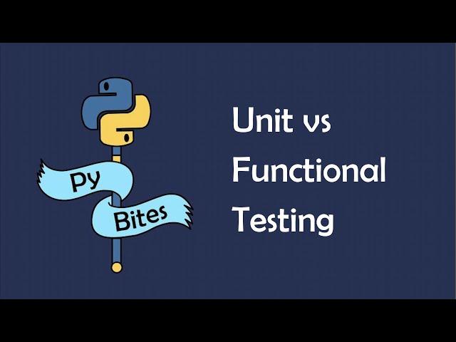 Python Unit vs. Functional Testing: Understanding the Difference + Practical Example