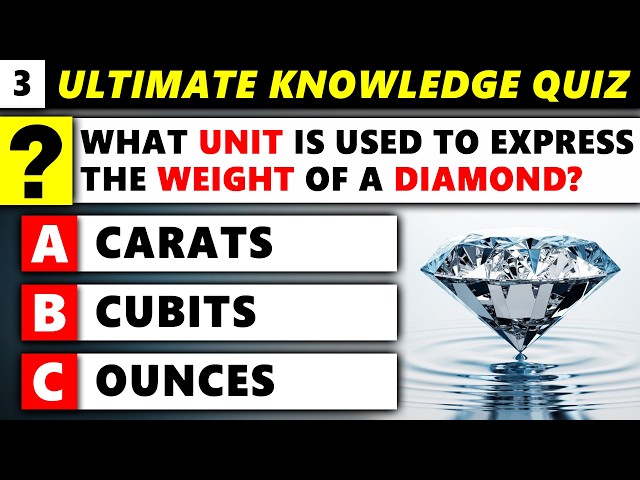 Can You Pass The Ultimate General Knowledge Quiz? (Ultimate Knowledge Quiz 3)