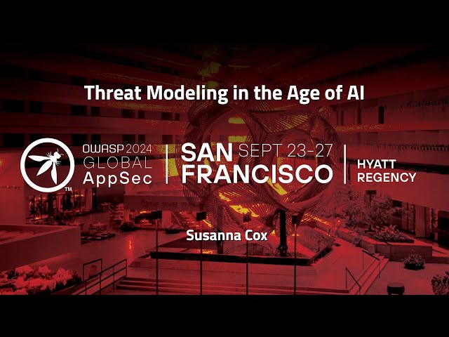 Threat Modeling in the Age of AI - Susanna Cox