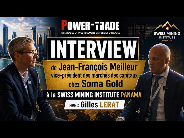 Interview de Jean François MEILLEUR vice président des marchés de capitaux chez SOMA GOLD