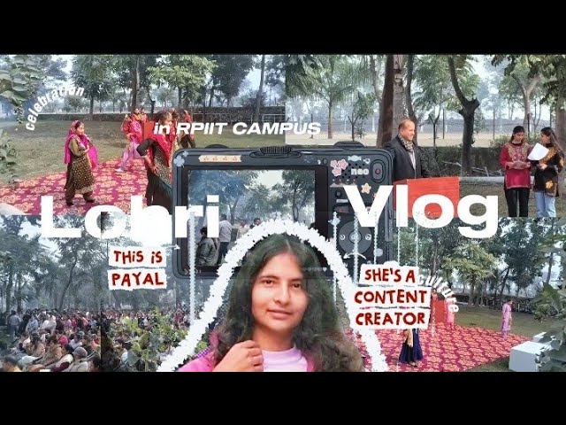 Lohri celebration vlog in RPIIT campus 🌷🫶🏻