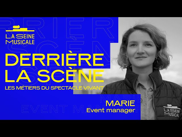 Behind the Scenes: Careers in Live Entertainment | Event Manager | La Seine Musicale