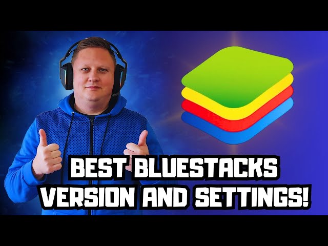BEST BLUESTACKS VERSION AND SETTINGS FOR SMOOTH AND HD GAMEPLAY!