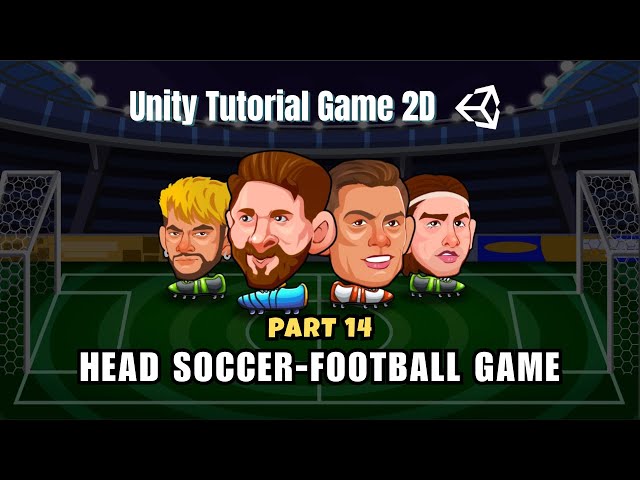 Unity 2D/3D Tutorial: Build APK Android  | Football Game - Head Soccer (P14) | Moon Unity