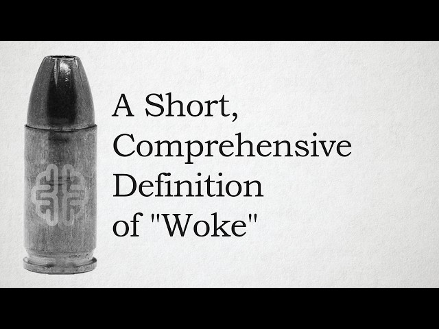A Short, Comprehensive Definition of "Woke"