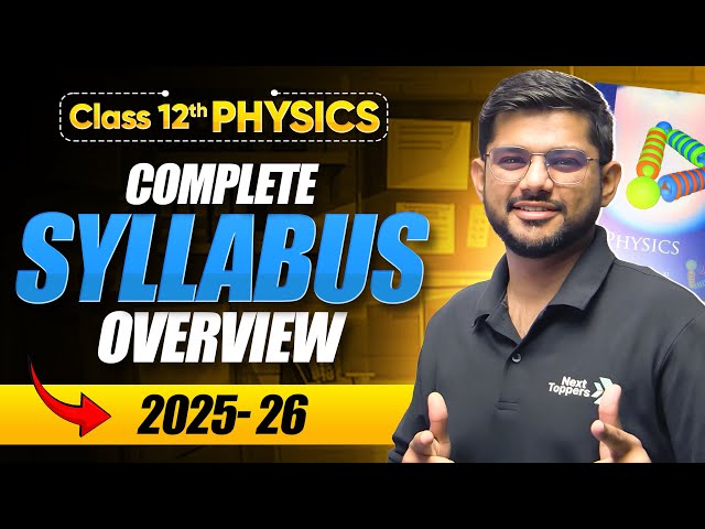 Class 12 Physics Syllabus 2025-26 | CBSE Class 12th Official Board Syllabus | CBSE Exam 2025-26