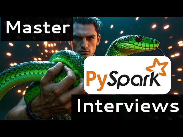 PySpark Interview Questions You NEED to Prep For