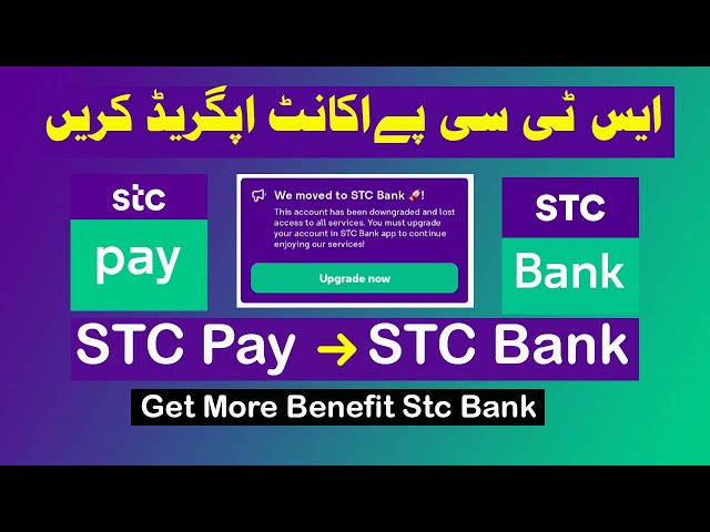 How to Upgrade Your STC Pay Account with STC Bank