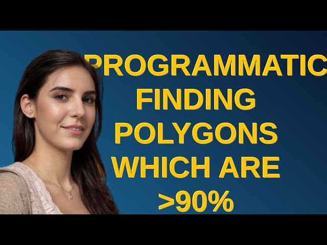 Gis: Programmatically finding polygons which are 90% overlapped by another vector polygon layer u...