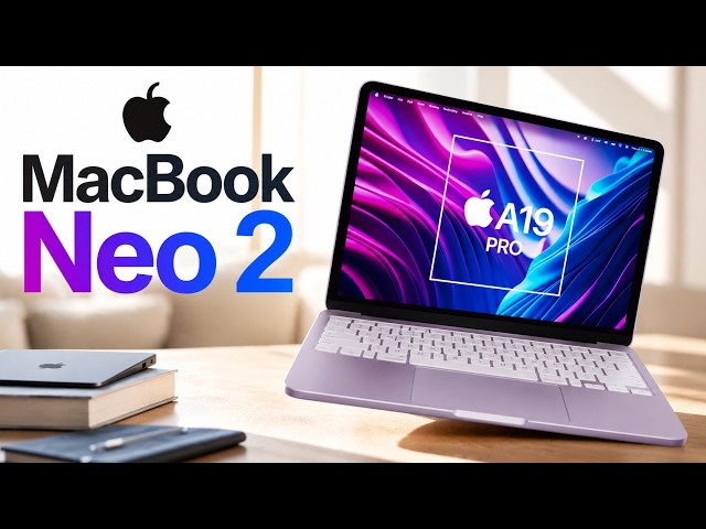 MacBook Neo 2 A19 Pro & Advanced AI Leaks: Apple's First $599 Laptop with 12GB RAM!