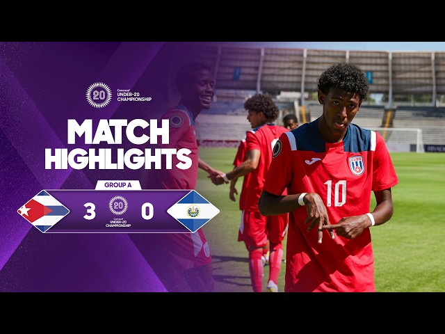 Cuba vs El Salvador | 2026 Concacaf Men's Under-20 Championship